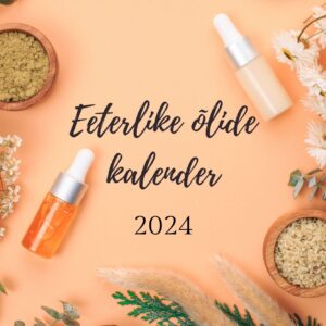 Eeterlike õlide kalender 2024