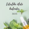eeterlike õlide kalender 2025